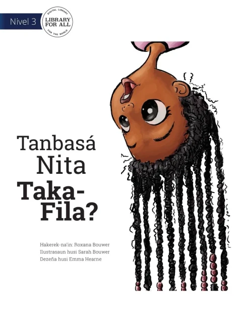 Why Is Nita Upside Down? - Tanbasã¡ Nita Taka-Fila? (Tetum Edition)