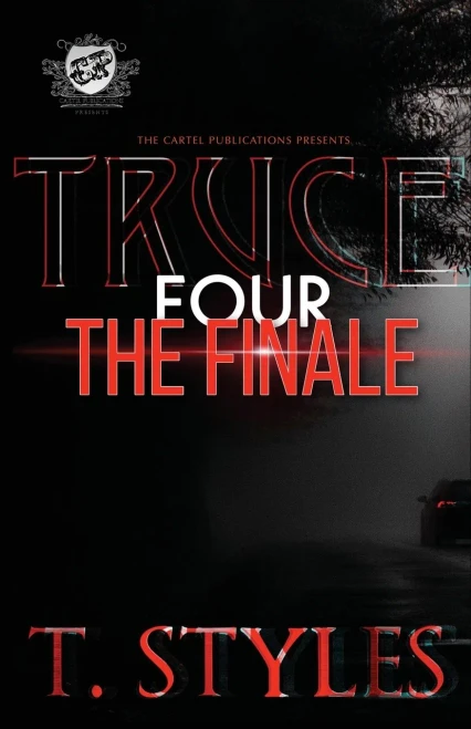 Truce 4: The Finale (The Cartel Publications Presents) (War Series)