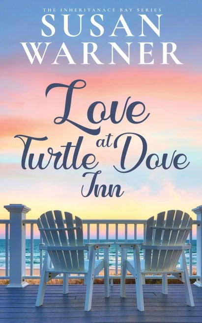 Love At Turtle Dove Inn: Sweet Small Town Romance (Inheritance Bay)