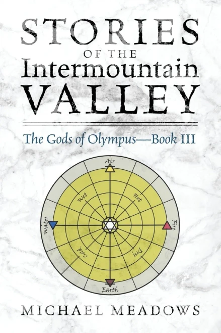 Stories Of The Intermountain Valley: The Gods Of Olympus - Book Iii