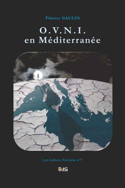 O.V.N.I. En Mã©Diterranã©E (Les Cahiers Fortã©Ens) (French Edition)