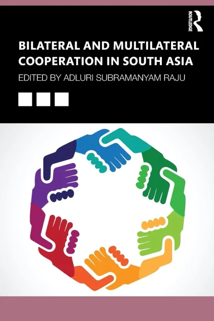 Bilateral And Multilateral Cooperation In South Asia - 9780367702557