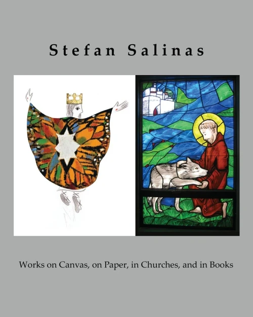Stefan Salinas: Works On Canvas, On Paper, In Churches, And In Books