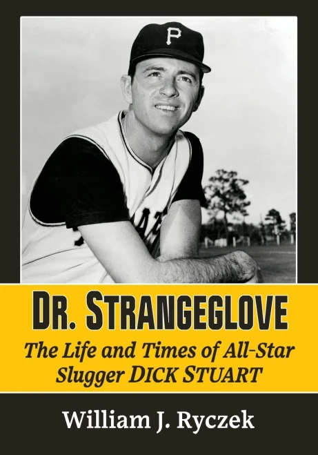 Dr. Strangeglove: The Life And Times Of All-Star Slugger Dick Stuart