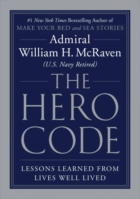 The Hero Code: Lessons Learned From Lives Well Lived - 9781538706053