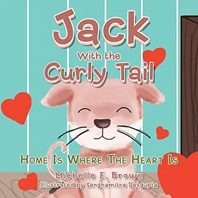 Jack With The Curly Tail: Home Is Where The Heart Is - 9781665524049