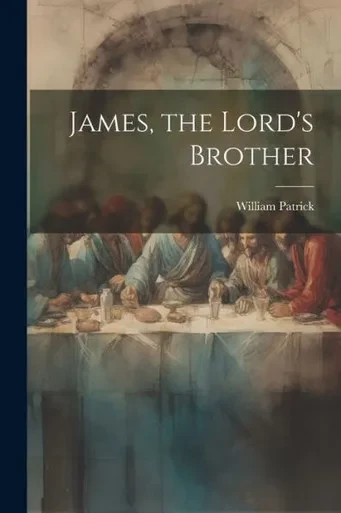 James, The Lord's Brother