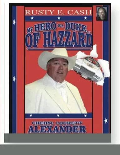 My Hero Is A Duke...Of Hazzard Rusty E. Cash Edition - 9781667149530