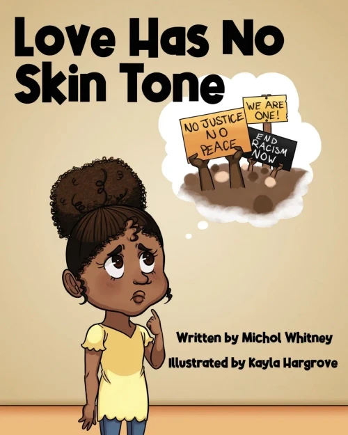 Love Has No Skin Tone: A Lesson About Social Justice - 9781736400531