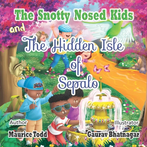 The Snotty Nosed Kids: And The Hidden Isle Of Sepalo - 9781736895603