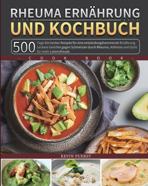 Rheuma Ernã¤Hrung Und Kochbuch 2021 (German Edition) - 9781803671338