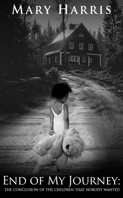 End Of My Journey: The Conclusion Of The Children That Nobody Wanted