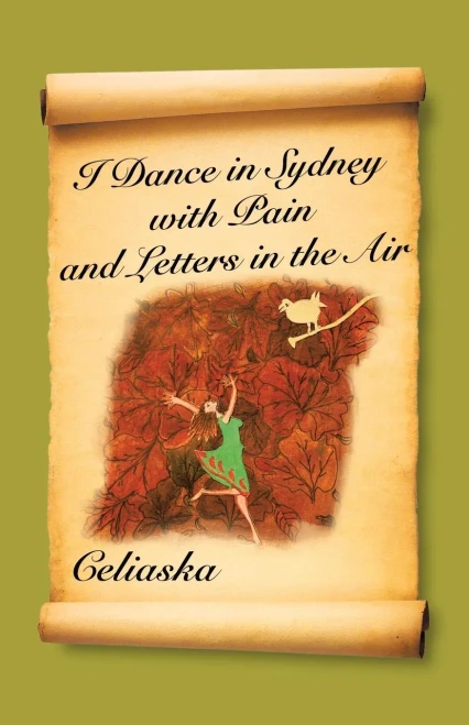 I Dance In Sydney With Pain And Letters In The Air (Spanish Edition)