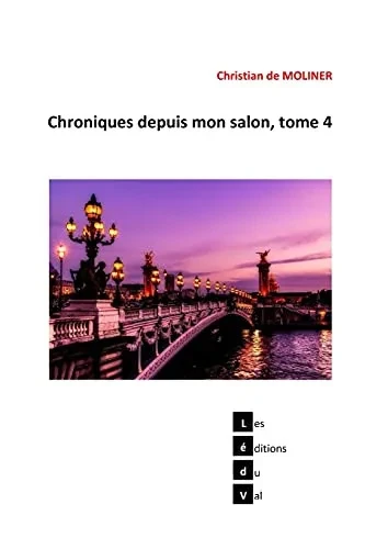 Chroniques Depuis Mon Salon, Tome 4 (French Edition) - 9782492774164