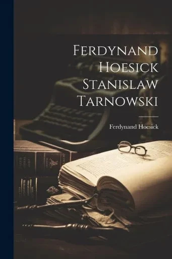 Ferdynand Hoesick Stanislaw Tarnowski (Polish Edition)