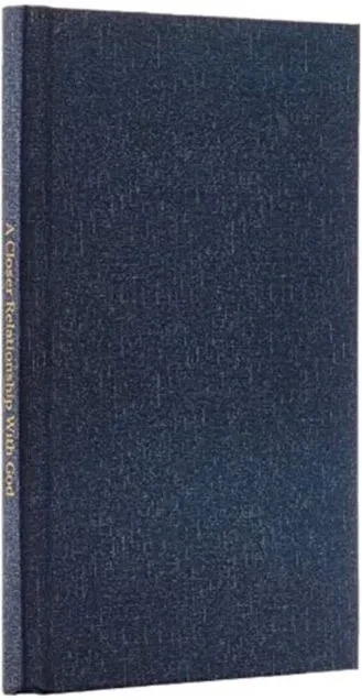 A Closer Relationship With God: Intimacy and Devotion (9781087817071)