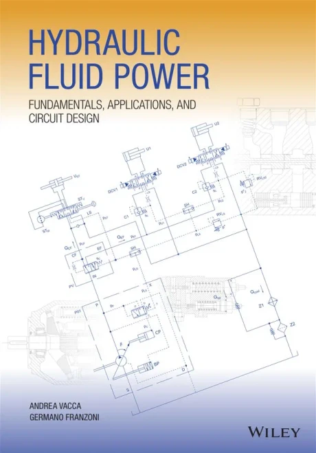 Hydraulic Fluid Power: Fundamentals, Applications, And Circuit Design