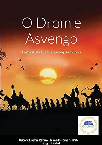 O Drom E Asvengo: Irime Ki Romani Chib: Begani Safet (Romany Edition)