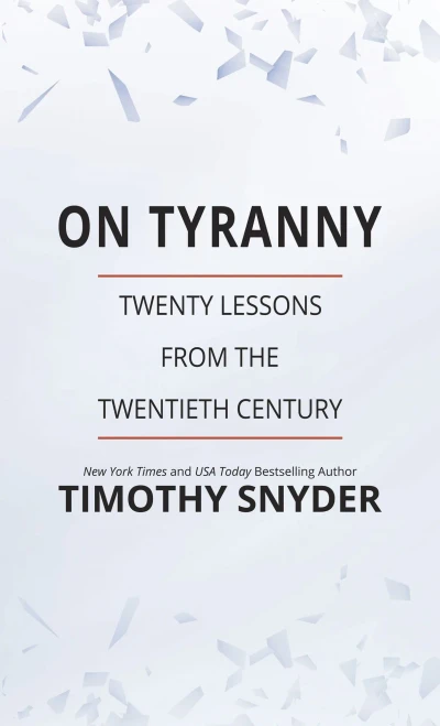 On Tyranny: Twenty Lessons From The Twentieth Century - 9781432888831