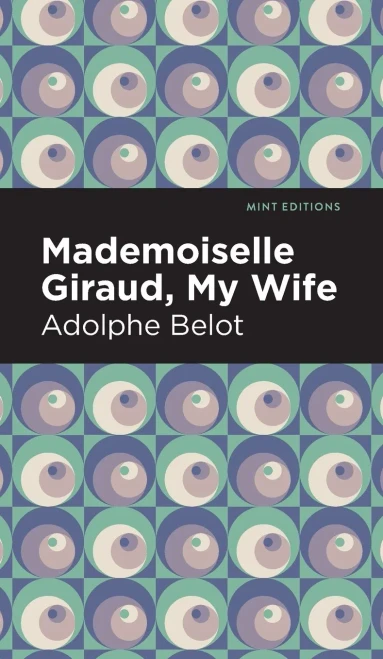 Mademoiselle Giraud, My Wife: My Wife (Mint Editions) - 9781513208787