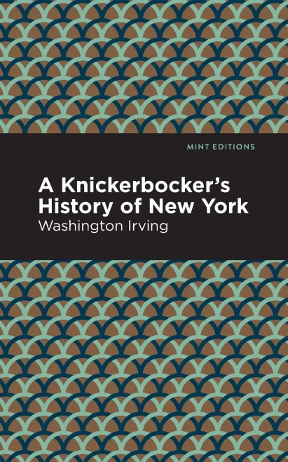 A Knickerbocker'S History Of New York (Mint Editions) - 9781513269665