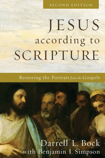 Jesus According To Scripture: Restoring The Portrait From The Gospels
