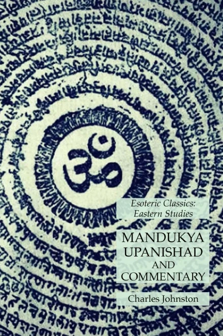 Mandukya Upanishad And Commentary: Esoteric Classics: Eastern Studies