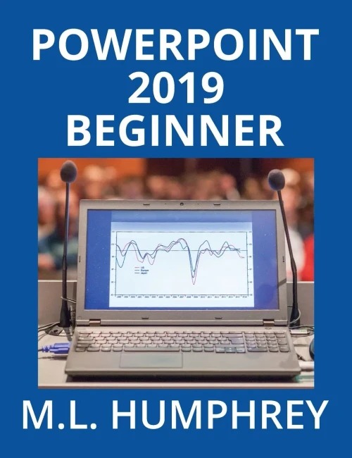 Powerpoint 2019 Beginner (Powerpoint Essentials 2019) - 9781637440452