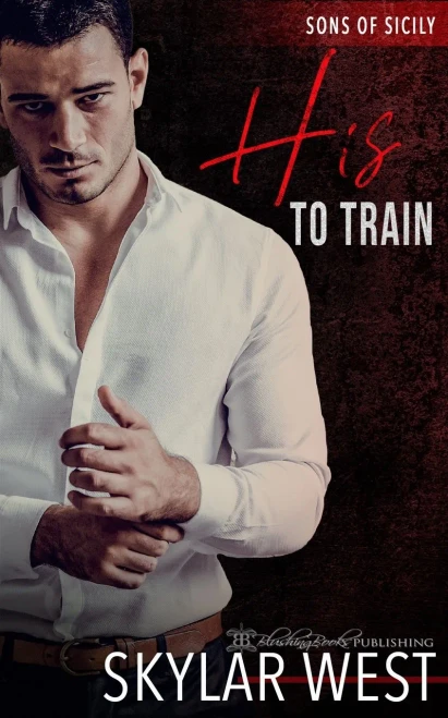 His To Train: A Dark Mafia Arranged Marriage Romance (Sons Of Sicily)