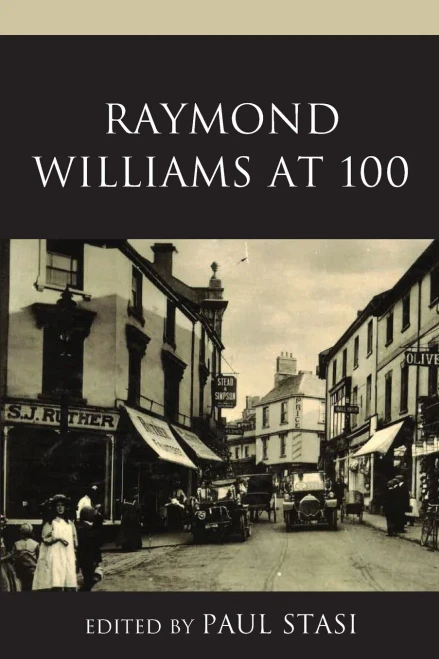 Raymond Williams At 100