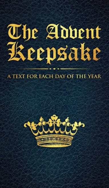 The Advent Keepsake: A Text For Each Day Of The Year