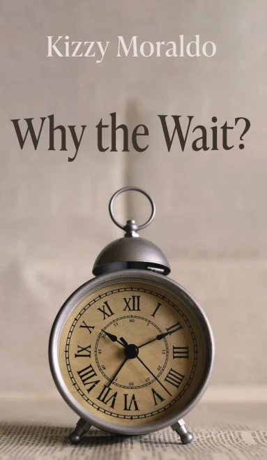 Why The Wait?