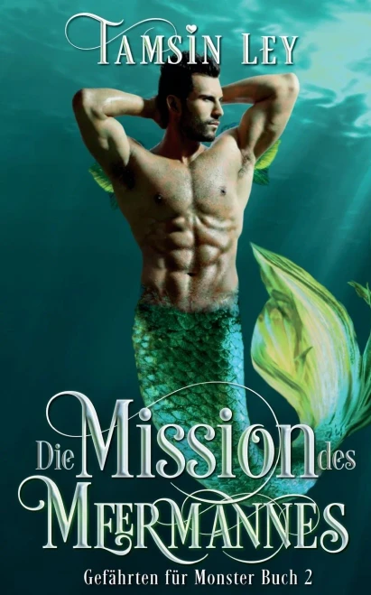 Die Mission Des Meermannes (Gefã¤Hrten Fã¼R Monster) (German Edition)
