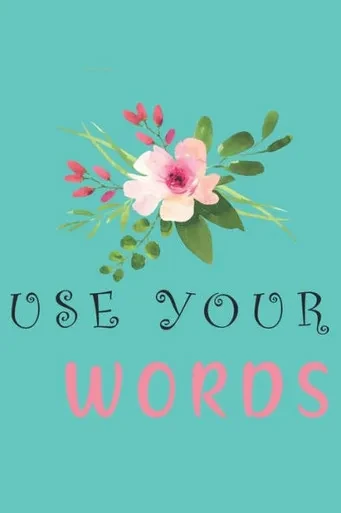 Use Your Words