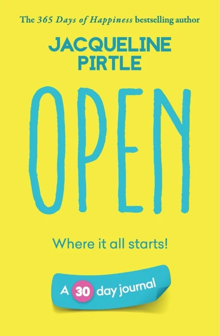Open - Where It All Starts: A 30 Day Journal (Life-Changing Journals)