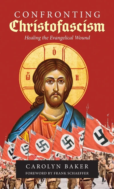 Confronting Christofascism: Healing The Evangelical Wound