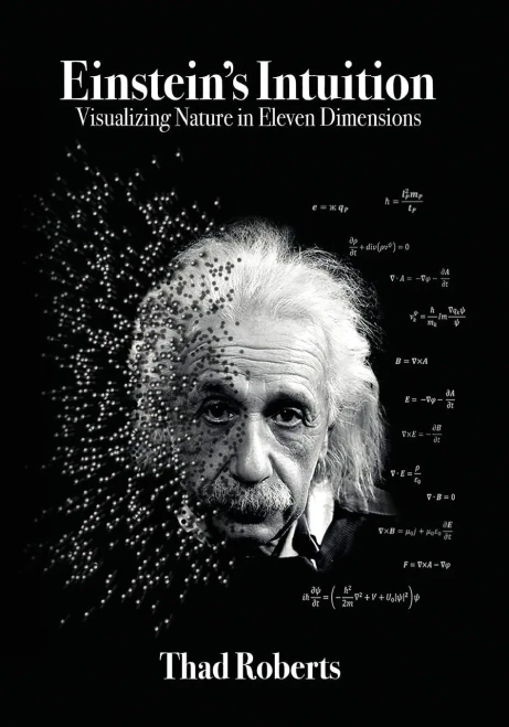 Einstein's Intuition: Visualizing Nature In Eleven Dimensions