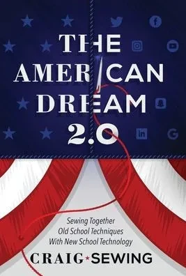 The American Dream 2.0: Sewing Together Old School Techniques With New School Technology
