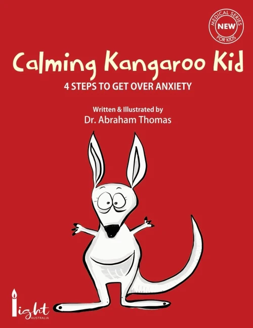 Calming Kangaroo Kid: 4 Steps To Get Over Anxiety (Kids Medical Books)