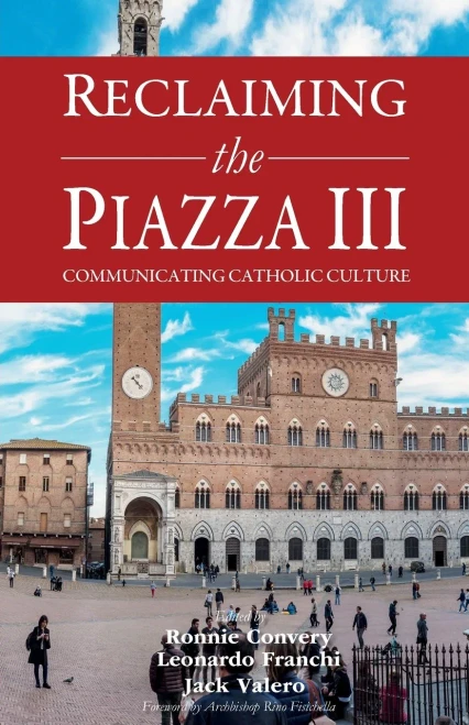 Reclaiming The Piazza Iii: Catholic Culture And The New Evangelisation