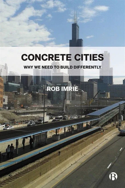 Concrete Cities: Why We Need To Build Differently
