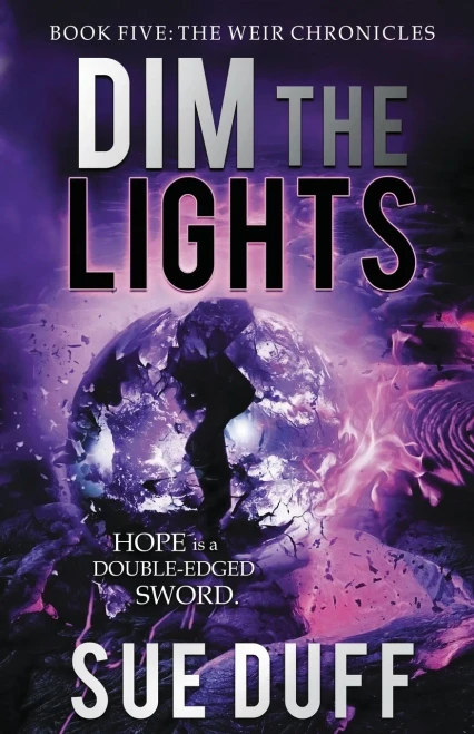 Dim The Lights: Book Five: The Weir Chronicles