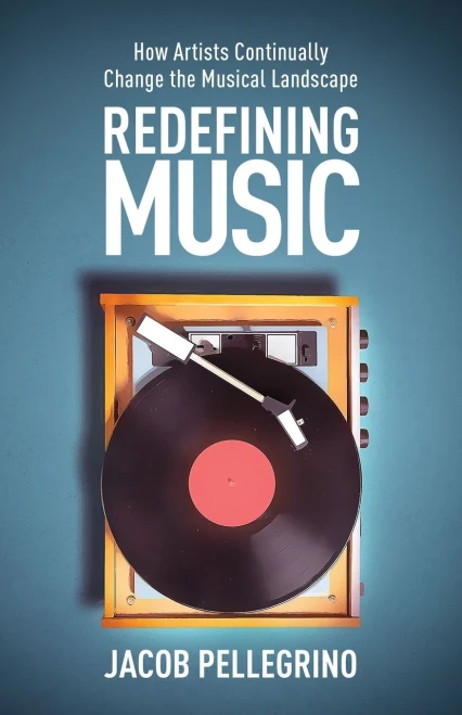 Redefining Music: How Artists Continually Change The Musical Landscape
