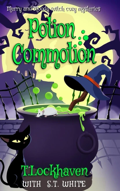 Merry And Moody Witch Cozy Mysteries: Potion Commotion - 9781639110025