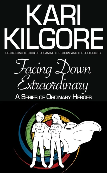 Facing Down Extraordinary: A Series Of Ordinary Heroes - 9781948890823