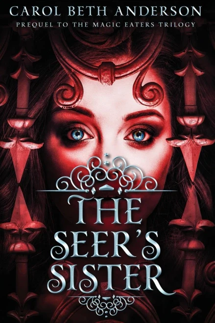 The Seer'S Sister: Prequel To The Magic Eaters Trilogy - 9781949384109