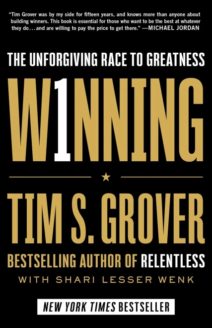 Winning: The Unforgiving Race To Greatness (Tim Grover Winning Series)