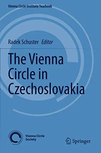 The Vienna Circle In Czechoslovakia (Vienna Circle Institute Yearbook)