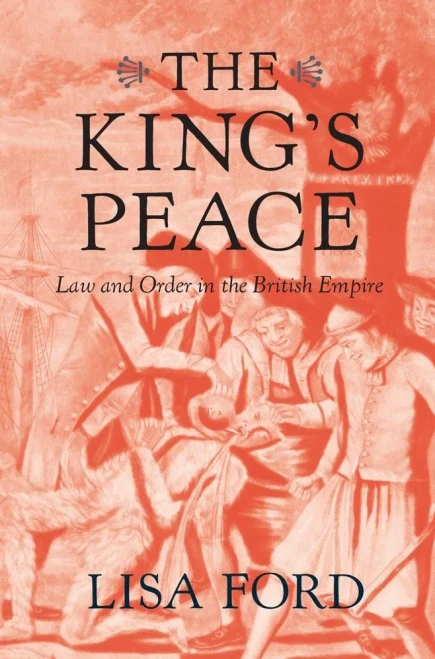 The King’S Peace: Law And Order In The British Empire - 9780674249073