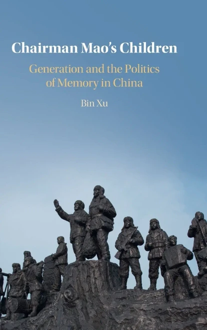 Chairman Mao'S Children: Generation And The Politics Of Memory In China